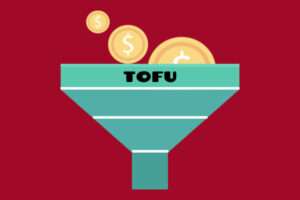 TOFU: la parte superior del funnel de ventas o fase de concienciación